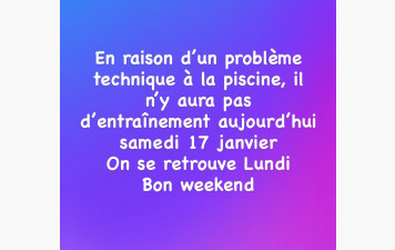 Annulation entraînements samedi 17 janvier